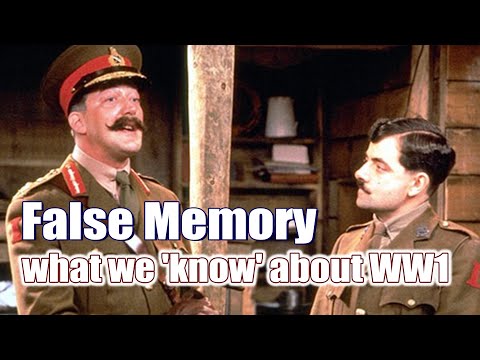 False Memory: what we 'know' about WW1