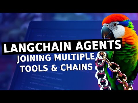 LangChain Agents - Joining Tools and Chains with Decisions