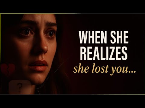 When SHE REALIZES SHE LOST YOU: The HIDDEN EMOTIONAL JOURNEY | Stoic Station