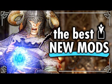 the Best New Skyrim Mods That You Should Use