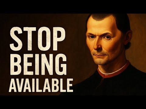 Disappear (4 Month)The Machiavellian Trick That Makes People Value You