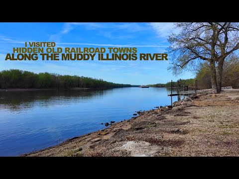 Old Railroad Towns Along The Muddy ILLINOIS River