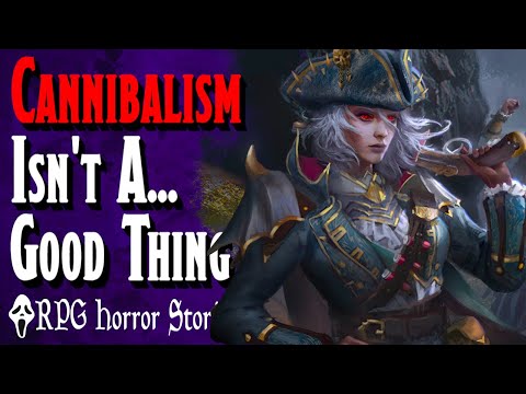 The DM Really Wanted His D&D Party to be Cannibals - RPG Horror Stories