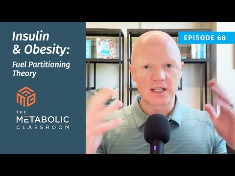 68: How Hormones Control Obesity - The Fuel Partitioning Theory with Dr. Ben Bikman