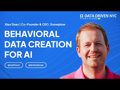 Behavioral Data Creation for AI | Snowplow Co-Founder & CEO Alex Dean