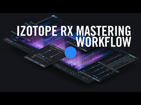 iZotope RX Mastering Workflow - Manage crest factor, low-frequency detail and remove sibilance