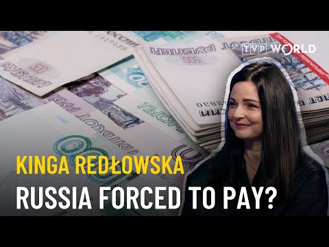 Russia’s billions on the line: will Ukraine get the cash? | Kinga Redłowska
