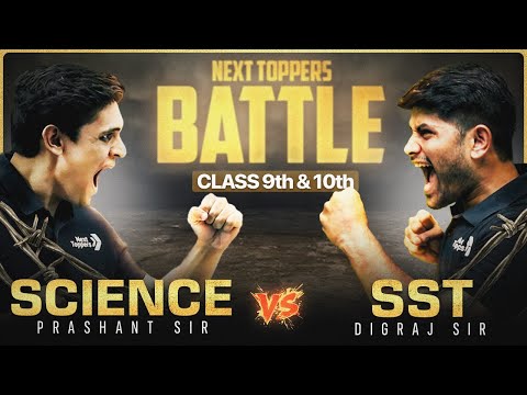 Science v/s SST Battle ☠️🔥 | Class 9th & 10th | Next Toppers