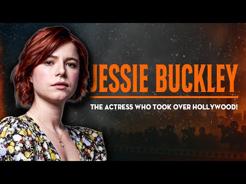 The Extraordinary Rise of Jessie Buckley: From Stage to Stardom