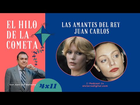 Las amantes del rey Juan Carlos | El Hilo de la Cometa 4x11