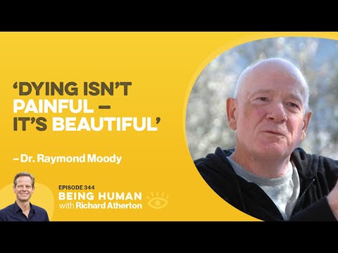 #344 Life After Life - Dr. Raymond Moody | Being Human
