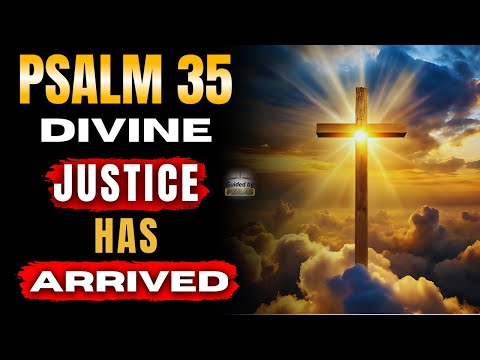 ⚡ Psalm 35 — God's Judgment Falls on Those Who Rose Against You — Every Trap Is Broken Today 🔥