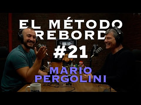 El Método Rebord #21 - Mario Pergolini