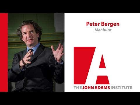 Peter Bergen on Manhunt - John Adams Institute