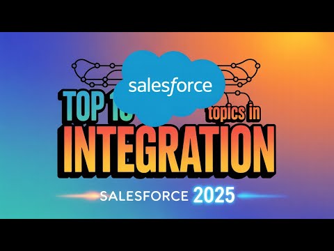 Top 10 Integration Topics for Salesforce Developer Interviews in 2025 #salesforce #integration