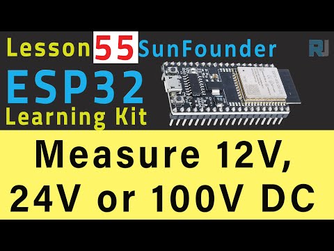 ESP32 Tutorial 55 - How to measure 12V, 24V or 100V DC voltage | SunFounder's ESP32 IoT Learning kit