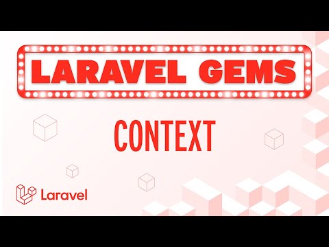 Laravel Gems - The Power Of Context 💎