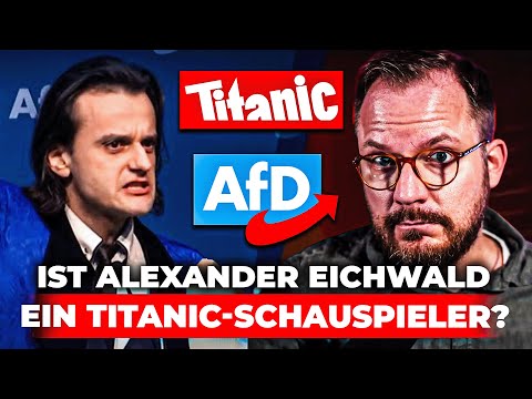 Ist Alexander Eichwald (AfD) ein TITANIC-Schauspieler?