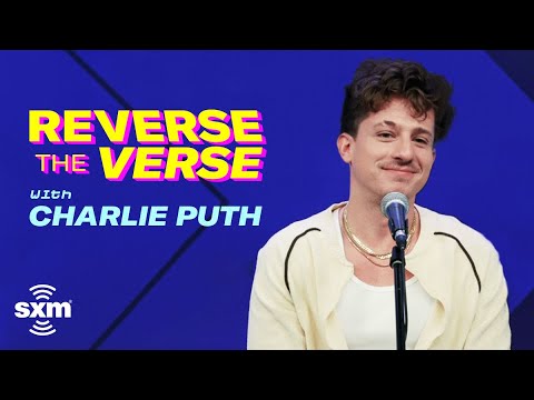 Charlie Puth Tries to Guess His Songs Played Backwards | Reverse The Verse | SiriusXM