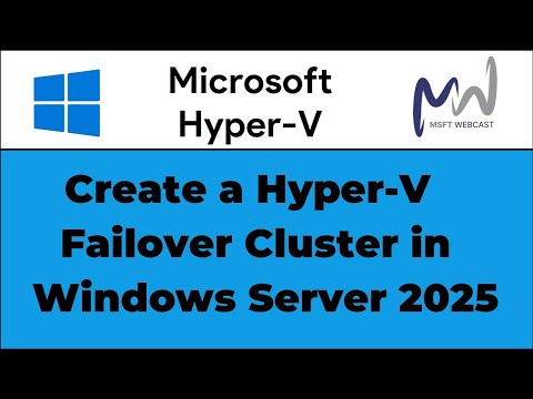 46. How to Create a Hyper-V Failover Cluster in Windows Server 2025