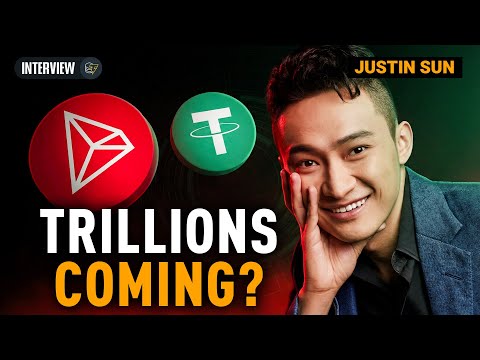 How Justin Sun Plans to Bring Trillions of Dollars to the TRON Network