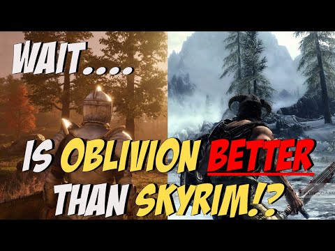 Wait...Is Oblivion BETTER than Skyrim!?