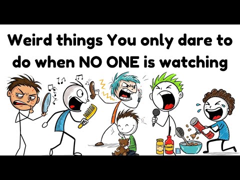 Strange Things You Only Dare To Do When No One Is Watching – The Secret Nobody Talks About