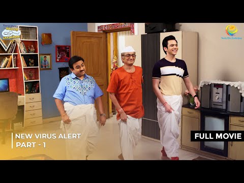 New Virus Alert ! | FULL MOVIE | Part 1 | Taarak Mehta Ka Ooltah Chashmah