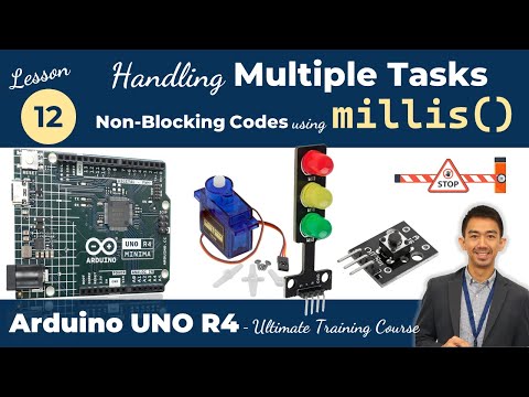 Arduino UNO R4 Lesson12 - millis Function | Handling Multiple Tasks | Non-Blocking Code