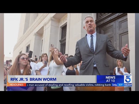 RFK Jr.'s brain worm diagnosis