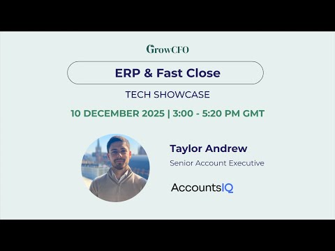 Unlocking Finance Efficiency with AccountsIQ - ERP & Fast Close Tech Showcase