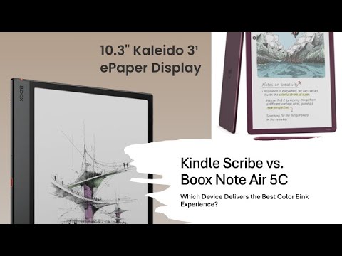 Battle of the Kindle Scribe and Boox Note Air 5C Color Eink Screens!