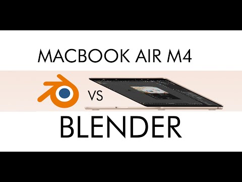 Can the MacBook Air M4 Handle Blender