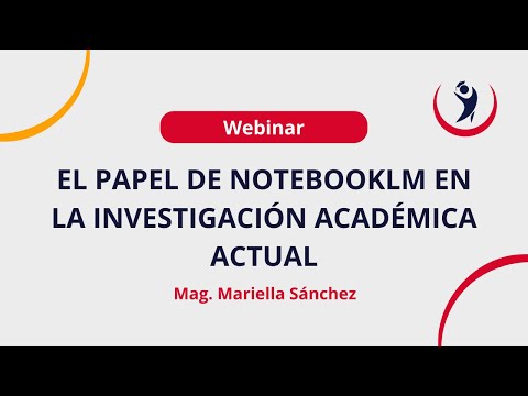 [Webinar] El papel de NotebookLM en la investigación académica actual