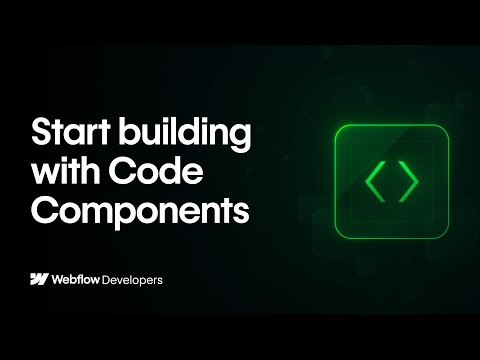 Webflow Developers: Getting Started with Code Components