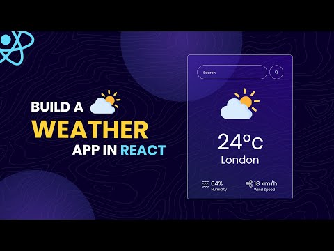 How To Make Weather App Using React JS 2024 | Weather API React Project Tutorial