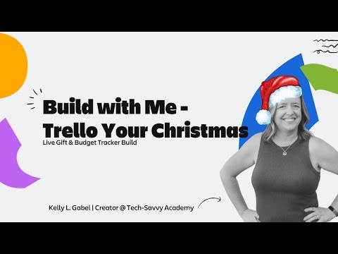 Build with Me: Trello Your Christmas – Live Gift & Budget Tracker
