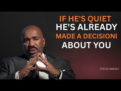 IF HE'S QUIET, HE'S ALREADY MADE A DECISION ABOUT YOU — EAT THIS IMMEDIATELY (Steve Harvey)