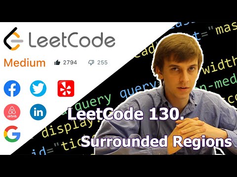 LeetCode 130. Surrounded Regions (Algorithm Explained)