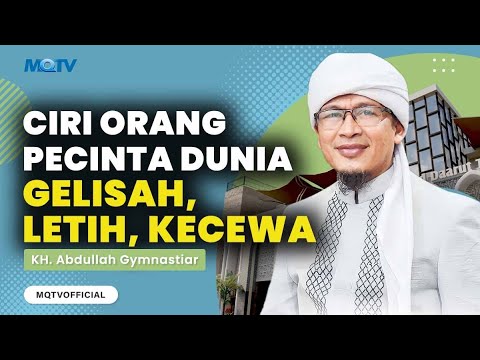 CIRI ORANG PECINTA DUNIA GELISAH, LETIH, KECEWA | KAJIAN AAGYM