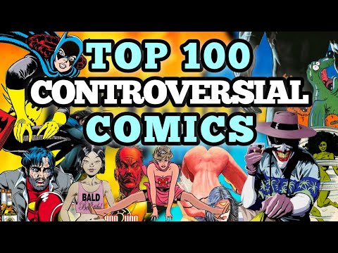 Top 100 Most Controversial & Shocking Comics in History