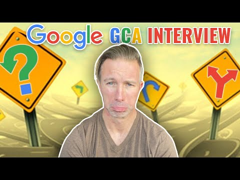 Google's GCA Interview Overview with Sample Question and Answer