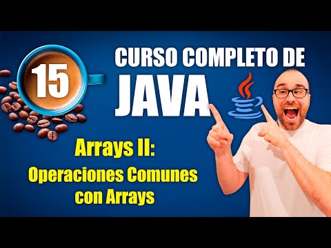 Curso de Java #15 | Arrays II: Operaciones con Arrays