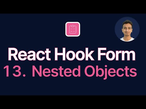 React Hook Form Tutorial - 13 - Nested Objects