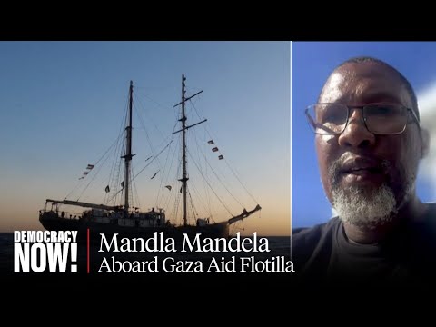 Global Sumud Flotilla: Nelson Mandela's Grandson Speaks from Ship Headed to Gaza