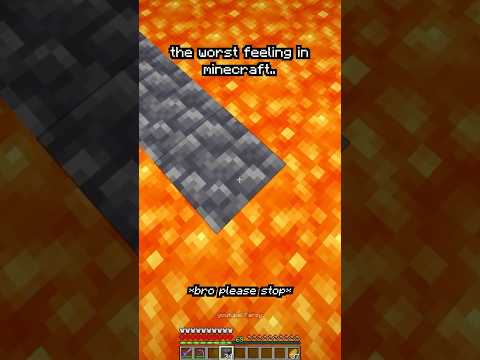 the worst feeling in minecraft..