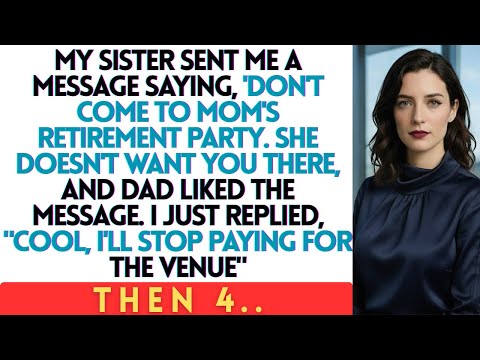 My Sister Sent Me A Message Saying, 'Don't Come To Mom's Retirement Party  She...