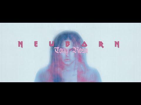 Tony Rosa - NEWBORN | (Audio)