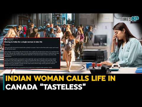 Indian Woman Calls Life in Canada “Tasteless” | Indian Abroad