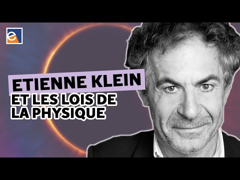 La physique touche-t-elle l’universel ? [Étienne Klein]
